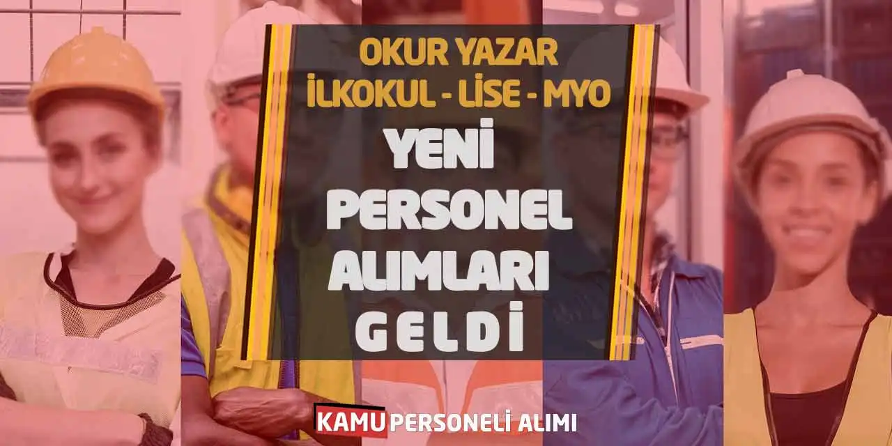 Okur Yazar-İlkokul-Lise-MYO Yeni Personel Alımları Geldi