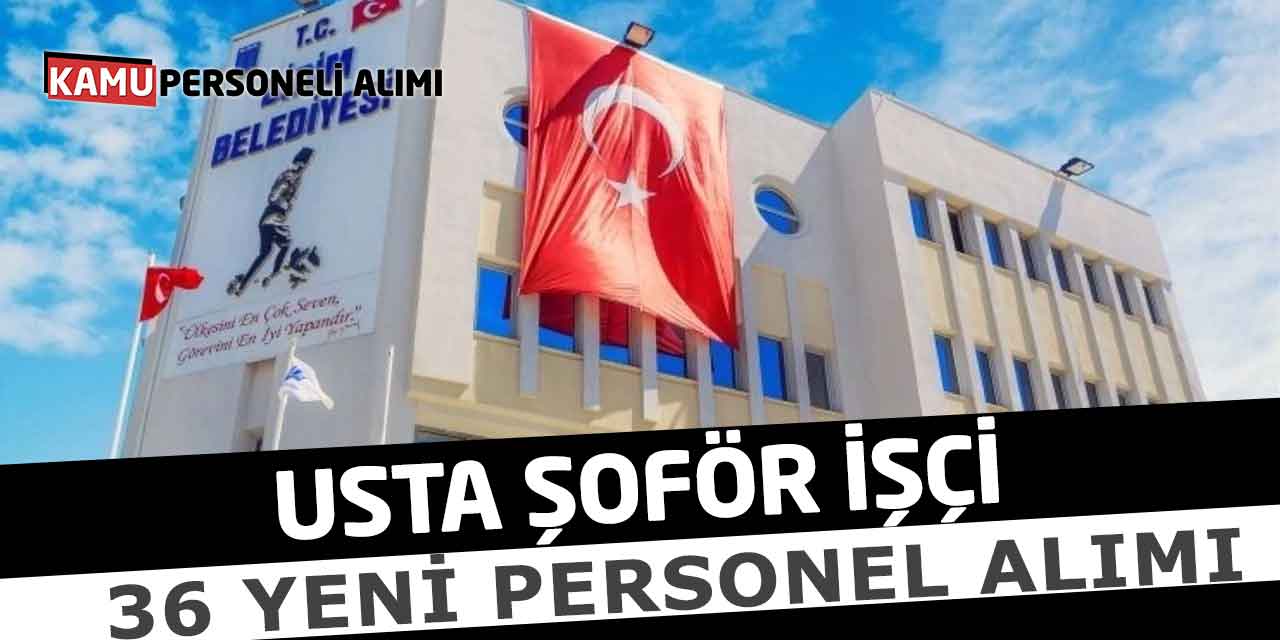 Didim Belediyesi 36 Yeni Personel Alımı Yapılacak! Usta-Şoför-İşçi