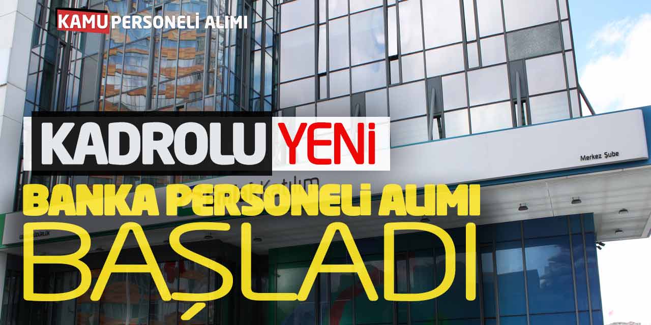 Türkiye Emlak Katılım Kadrolu Yeni Banka Personeli Alımı Başladı
