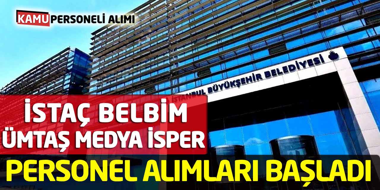 İSTAÇ BELBİM ÜMTAŞ MEDYA İSPER Personel Alımları Başladı