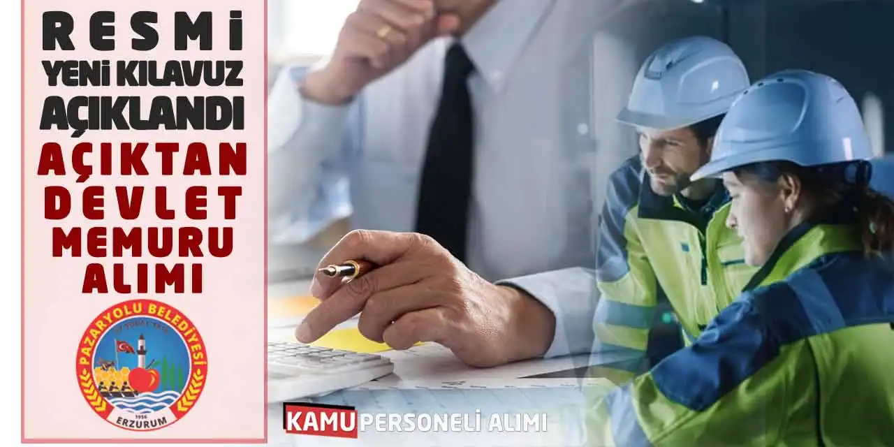 Resmi Yeni Kılavuz Açıklandı: Açıktan Devlet Memuru Alımı