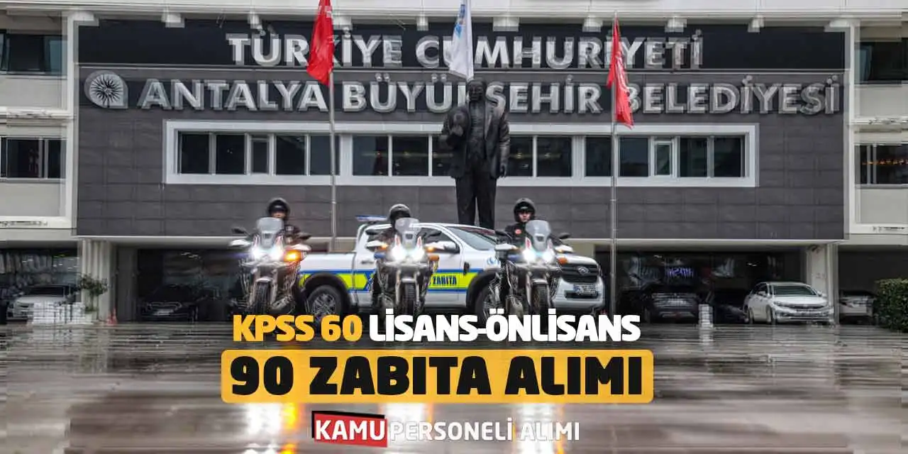 Kamu Kurumu KPSS 60 Lisans-Önlisans 90 Zabıta Alımı Yapacak