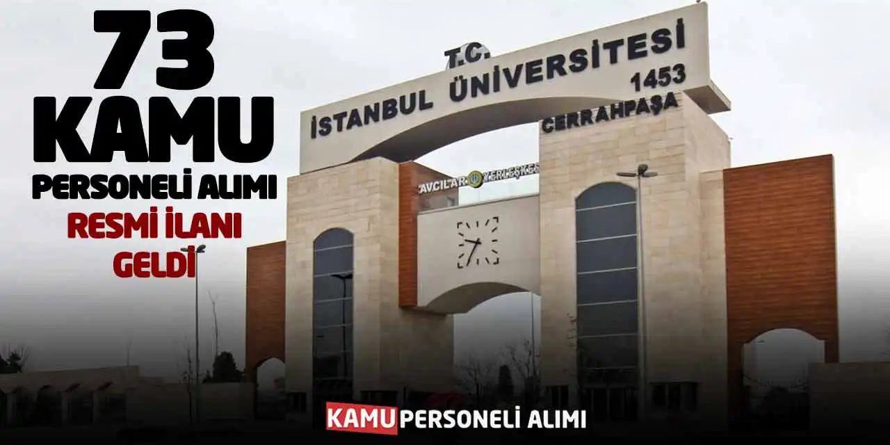 İstanbul Cerrahpaşa 73 Kamu Personeli Alımı Resmi İlanı Geldi