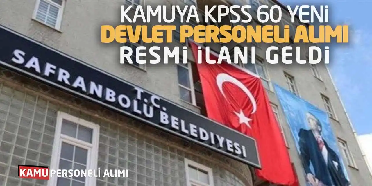 Kamuya KPSS 60 Yeni Devlet Personeli Alımı Resmi İlanı Geldi