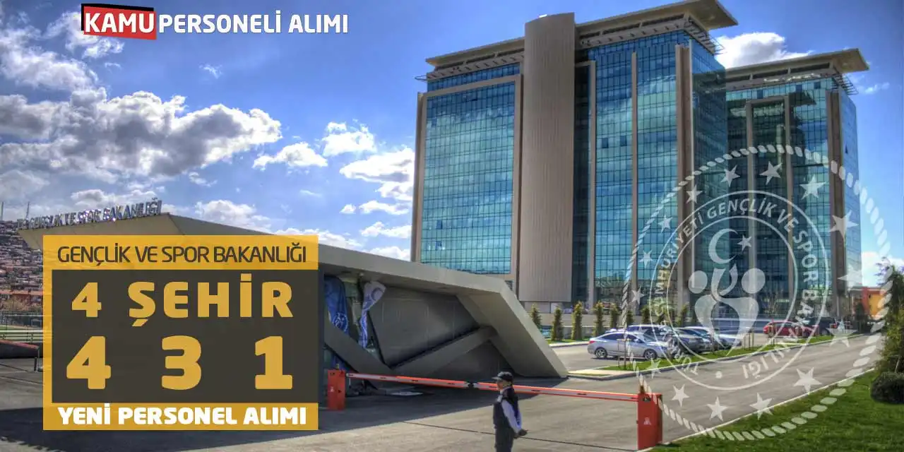 Gençlik ve Spor Bakanlığı 4 Şehir 431 Yeni Personel Alımı