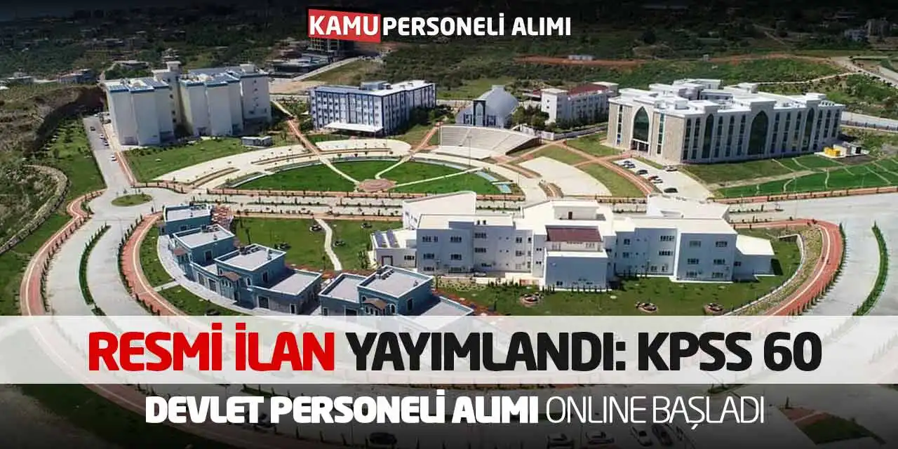 Resmi İlan Yayımlandı: KPSS 60 Devlet Personeli Alımı Online Başladı