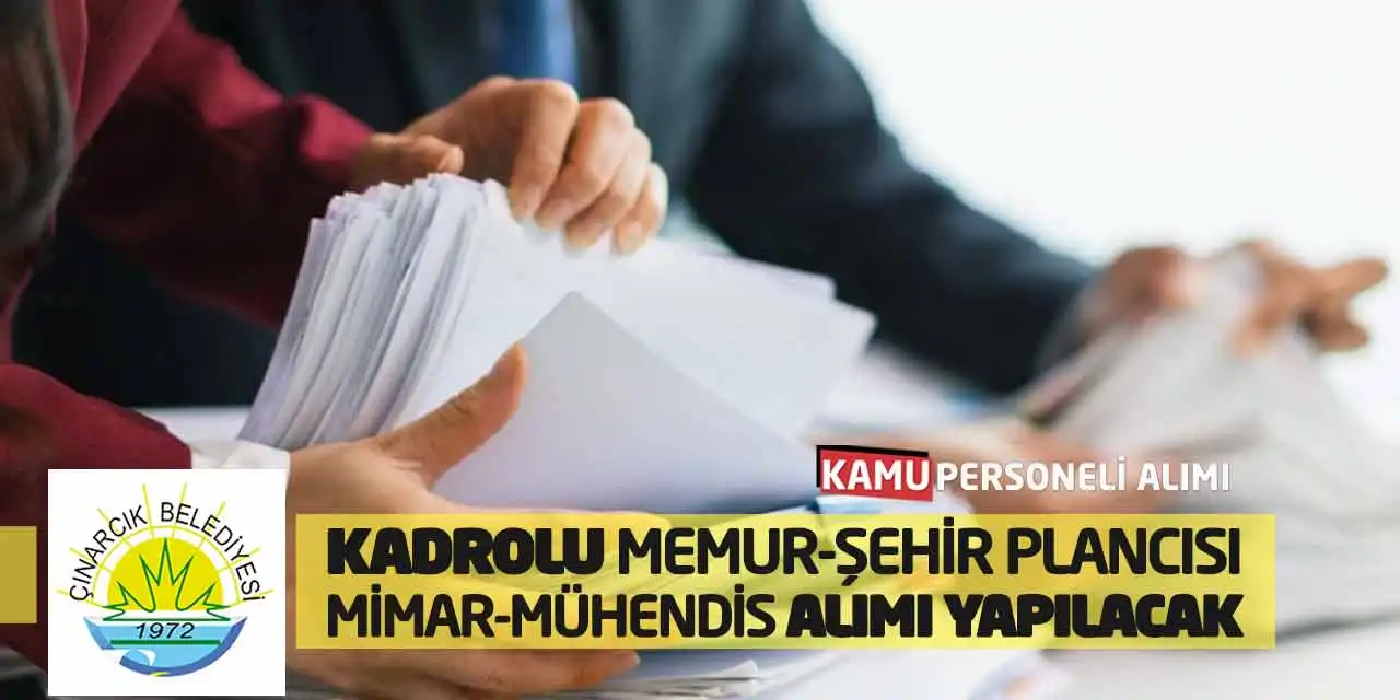 Kadrolu Memur-Şehir Plancısı-Mimar-Mühendis Alımı Yapılacak
