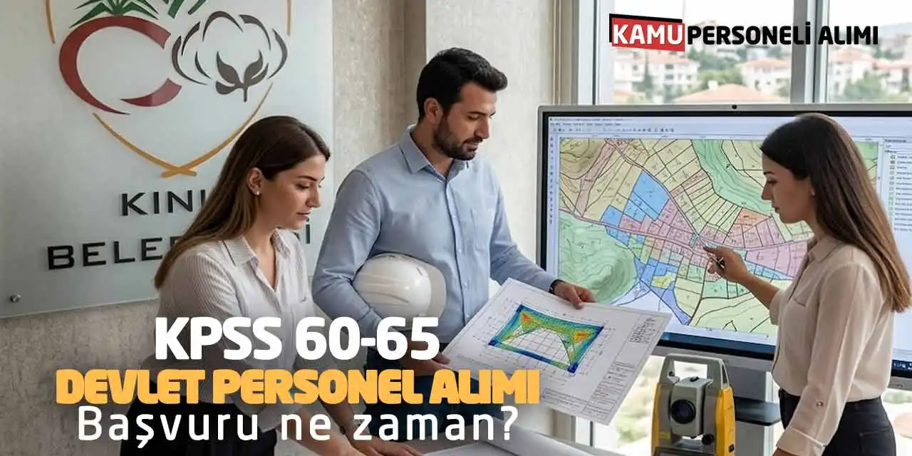 KPSS 60-65 Devlet Personel Alımı Yayımlandı! Başvuru ne zaman?