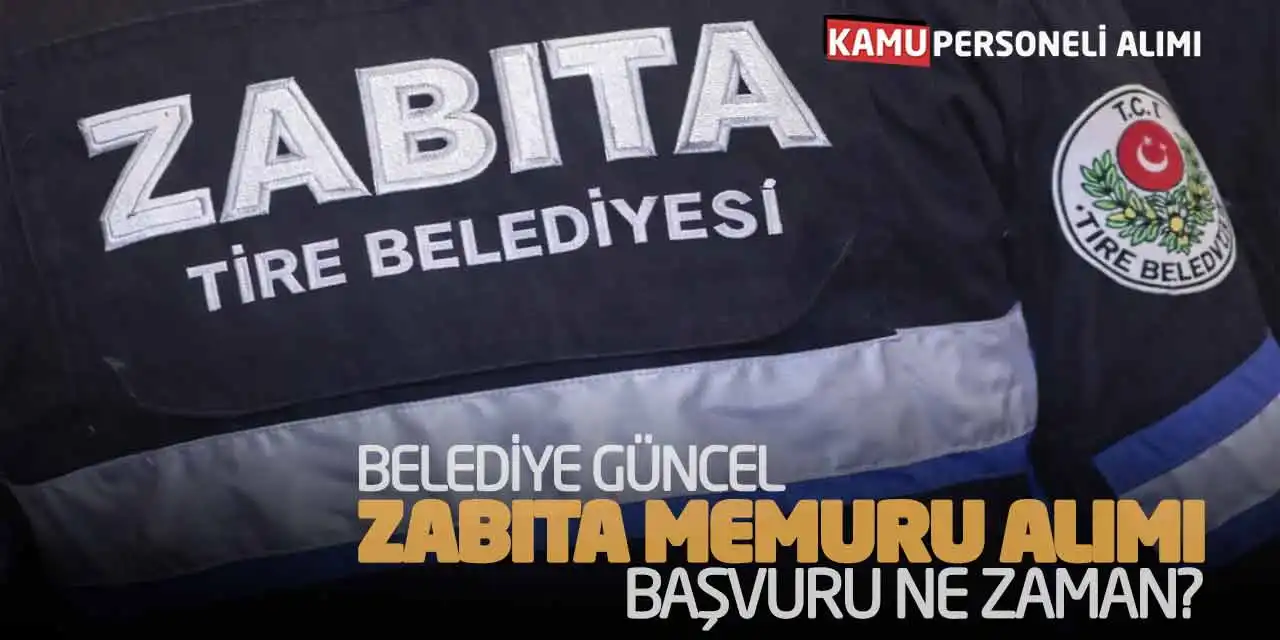 Belediye Güncel Zabıta Memuru Alımı: Başvuru Ne Zaman?