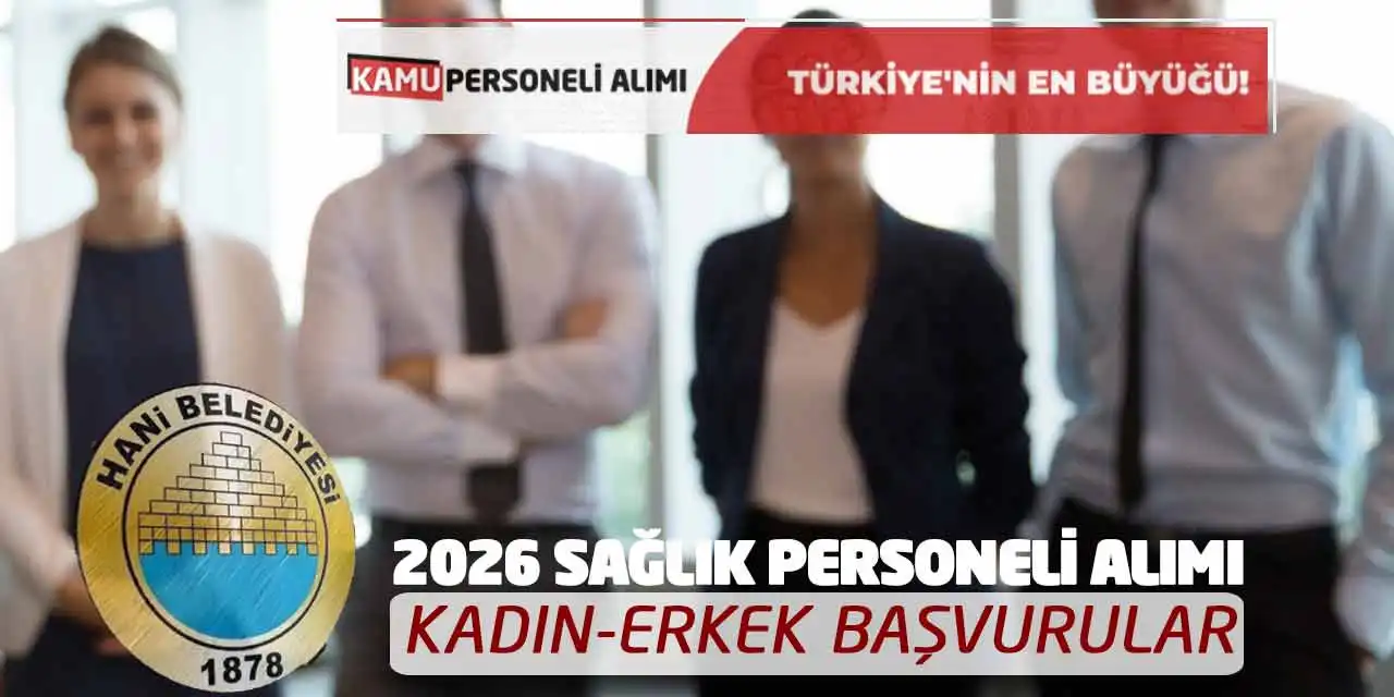2026 Sağlık Personeli Alımı Yapılacak! Kadın-Erkek Başvurular