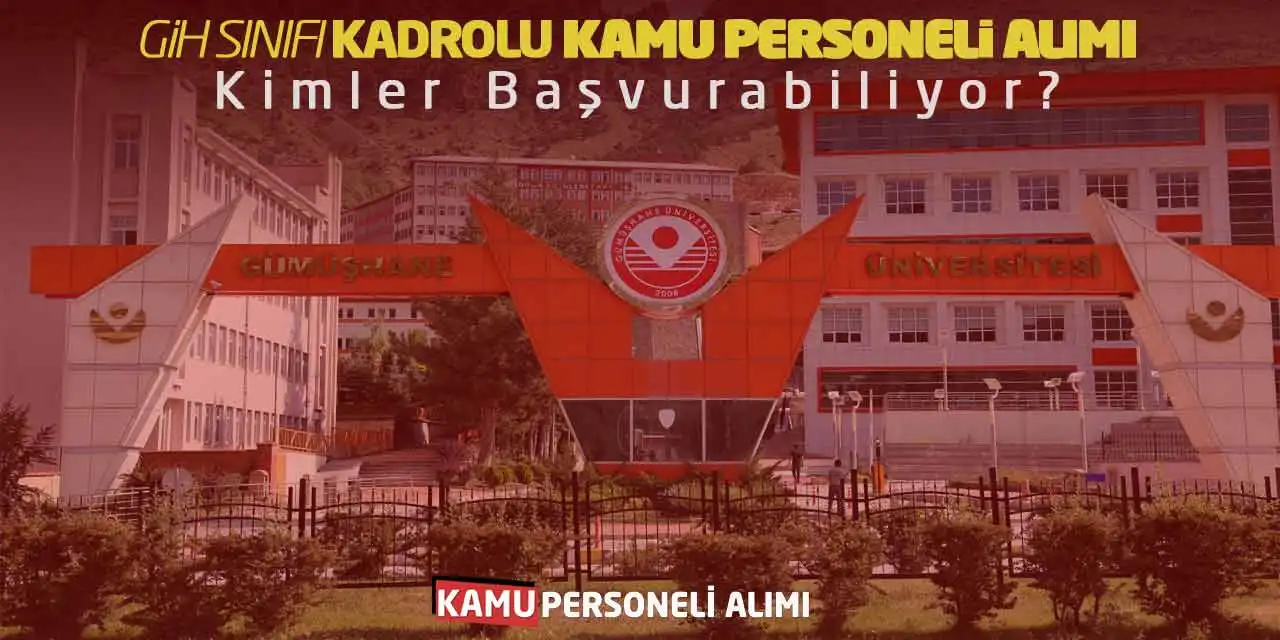 GİH Sınıfı Kadrolu Kamu Personeli Alımı! Kimler Başvurabiliyor?