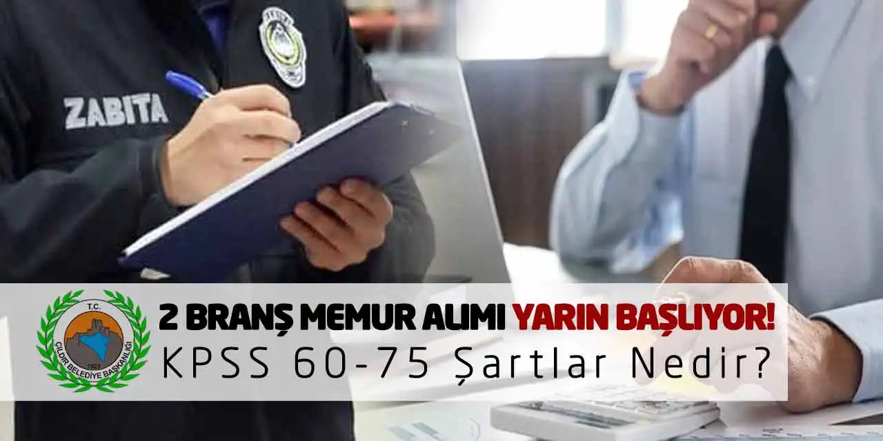 2 Branş Memur Alımı Yarın Başlıyor! KPSS 60-75 Şartlar Nedir?