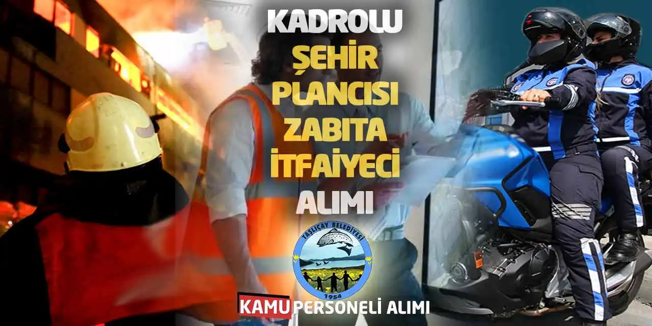 Kadrolu Şehir Plancısı-Zabıta-İtfaiyeci Alımı: İkamet Var mı?