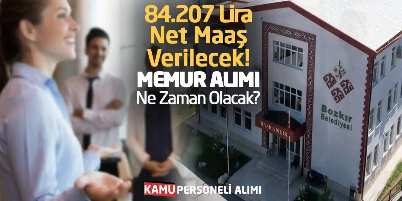 84.207 Lira Net Maaş Verilecek! Memur Alımı Ne Zaman Olacak?