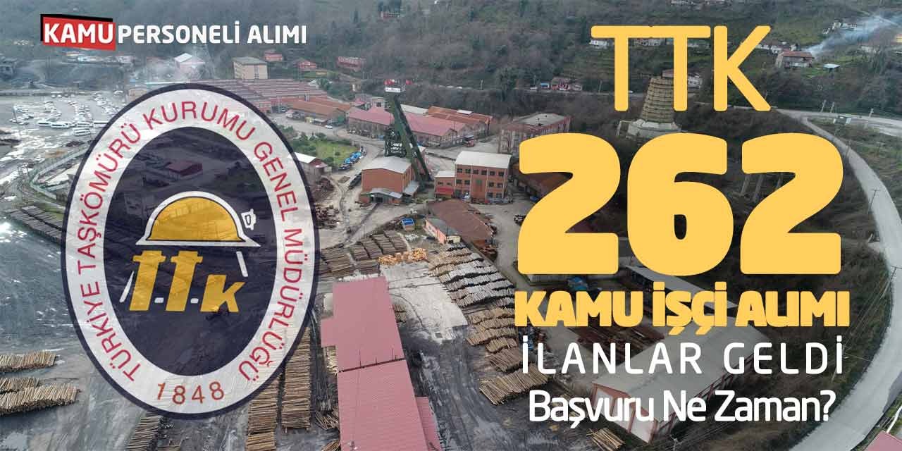 TTK 262 Kamu İşçi Alımı! Başvuru Ne Zaman? İlanlar Geldi