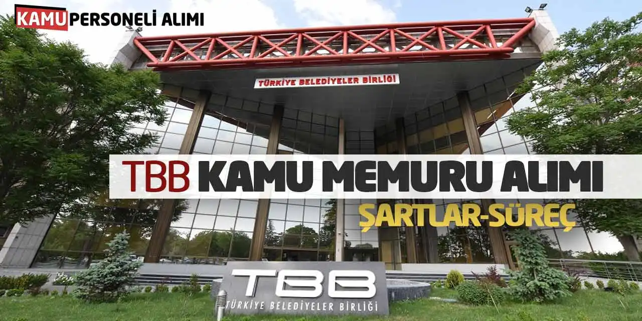 TBB Kamu Memuru Alımı Ne Zaman? Şartlar-Süreç