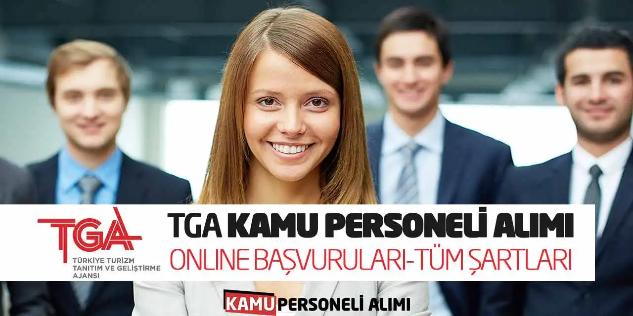 TGA Kamu Personeli Alımı Online Başvuruları-Tüm Şartları