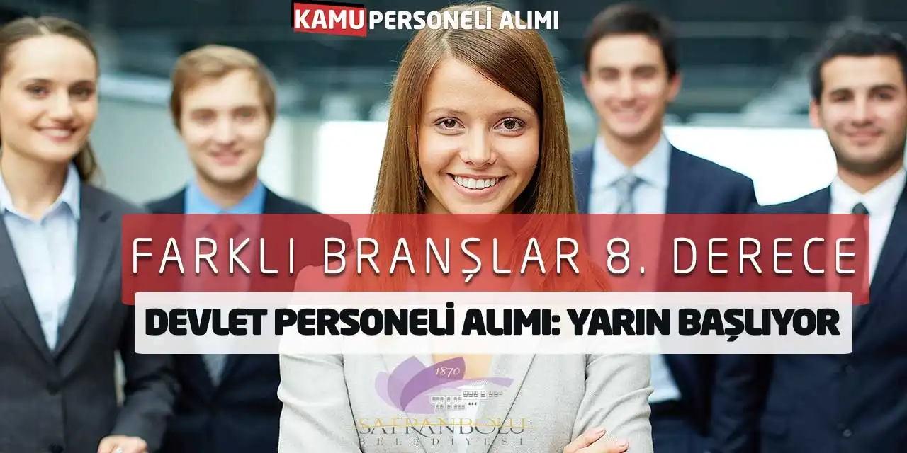 Farklı Branşlar 8. Derece Devlet Personeli Alımı: Yarın Başlıyor