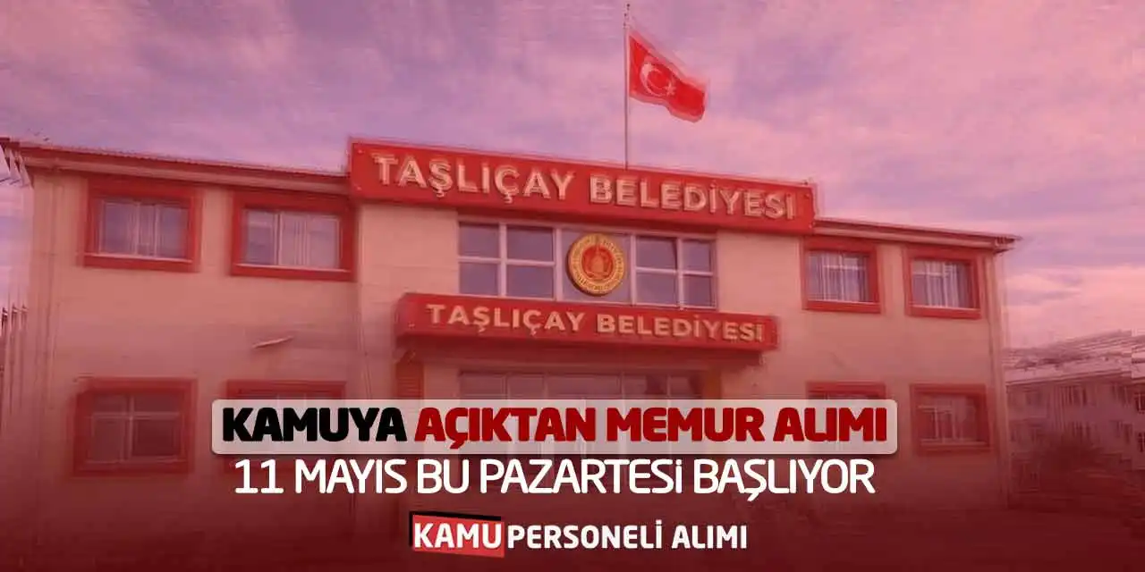 Kamuya Açıktan Memur Alımı 11 Mayıs Bu Pazartesi Başlıyor