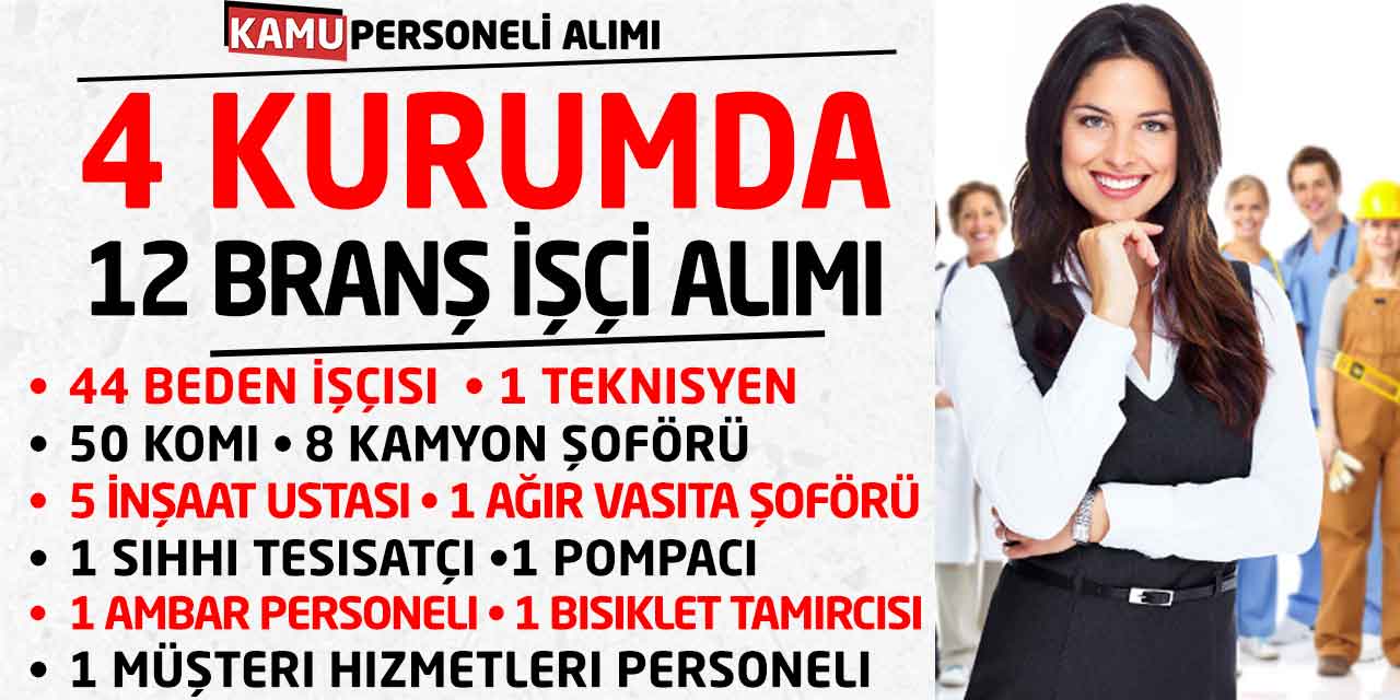 4 Kurum 12 Branş Şartları Nedir? 115 Personel Alımı