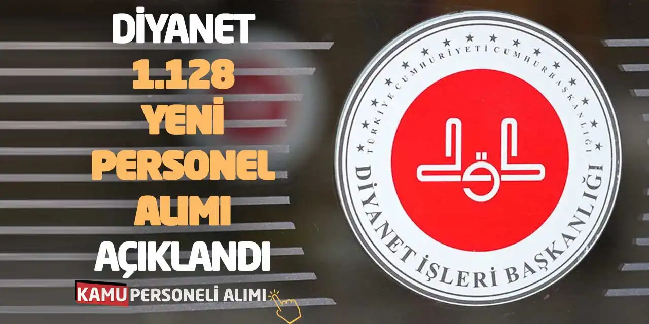 Diyanet 1128 Yeni Personel Alımı Açıklandı: İşte Başvuru Şartları!