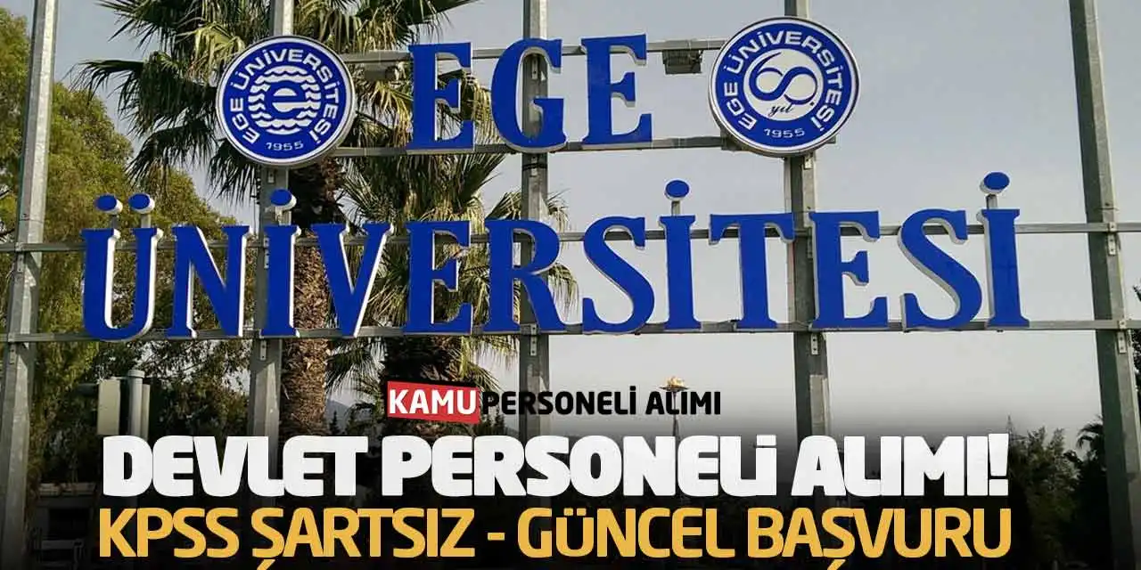 Kamu Üniversitesi Devlet Personeli Alımı! KPSS Şartsız Güncel Başvuru