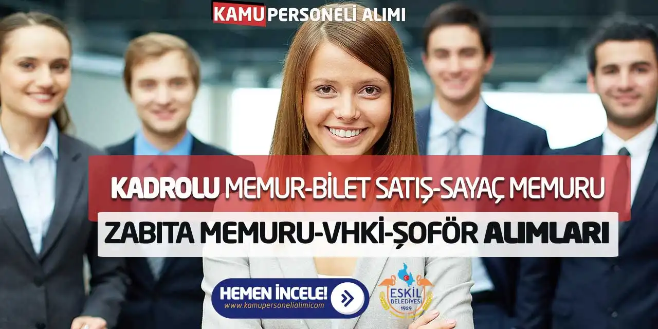 Kadrolu Memur-Bilet Satış-Sayaç-Zabıta Memuru VHKİ Şoför Alımları