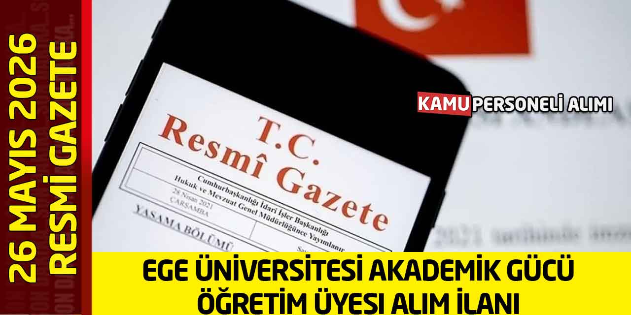 Ege Üniversitesi Akademik Gücünü Katlıyor: Öğretim Üyesi Alım İlanı