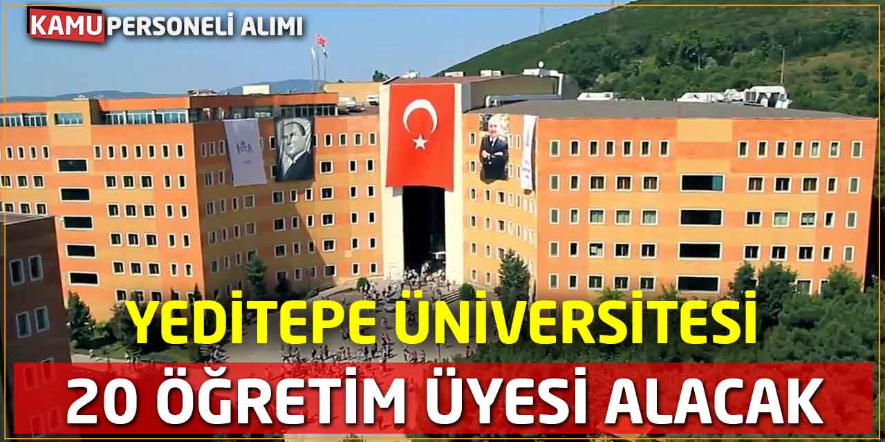 Yeditepe Üniversitesi 20 Öğretim Üyesi Alacak