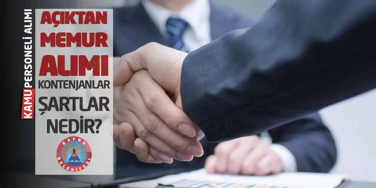 Açıktan Memur Alımı: Kontenjanlar-Şartlar Nedir? Bafra Belediyesi!