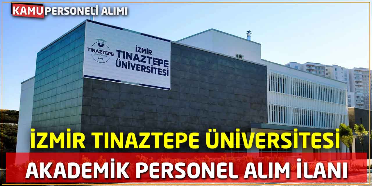 İzmir Tınaztepe Üniversitesi Akademik Personel Alım İlanı