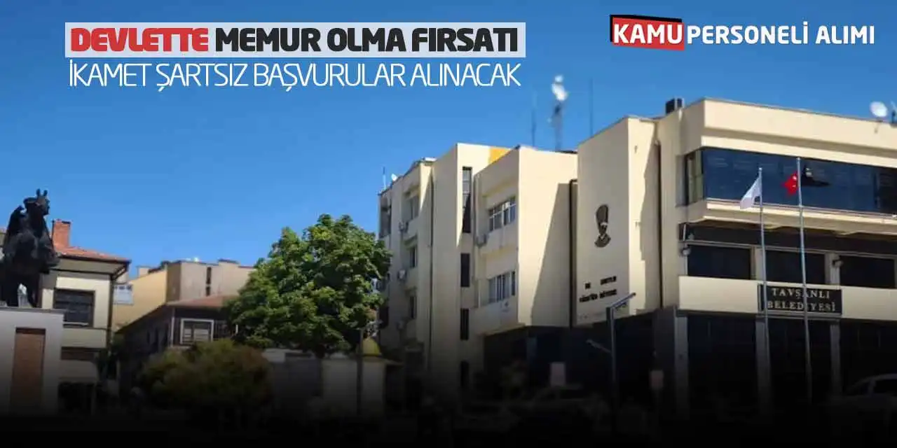 Devlette Memur Olma Fırsatı! İkamet Şartsız Başvurular Alınacak