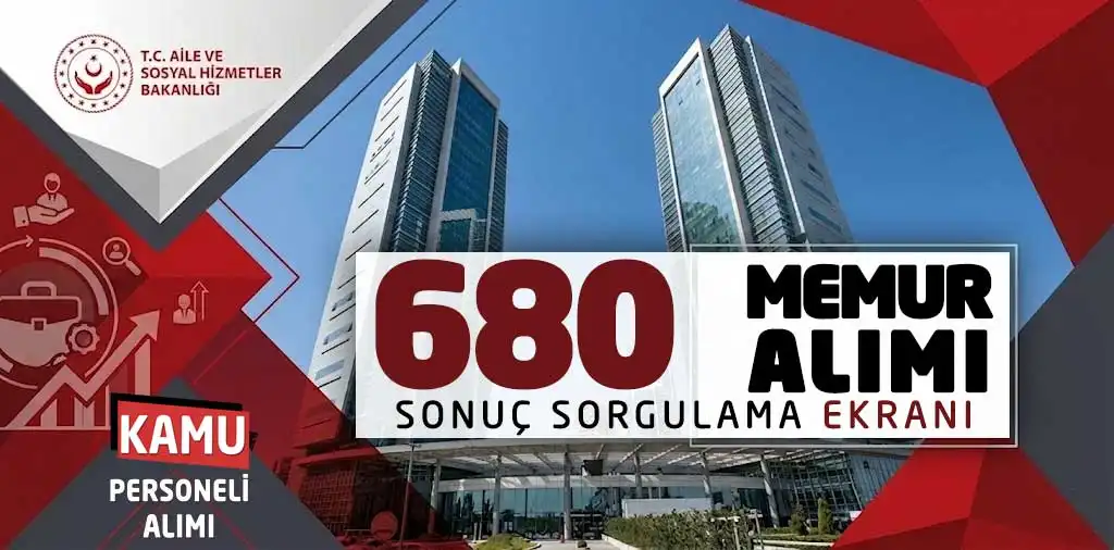 Aile Bakanlığı 680 Memur Alımı Sonuç Sorgulama Ekranı
