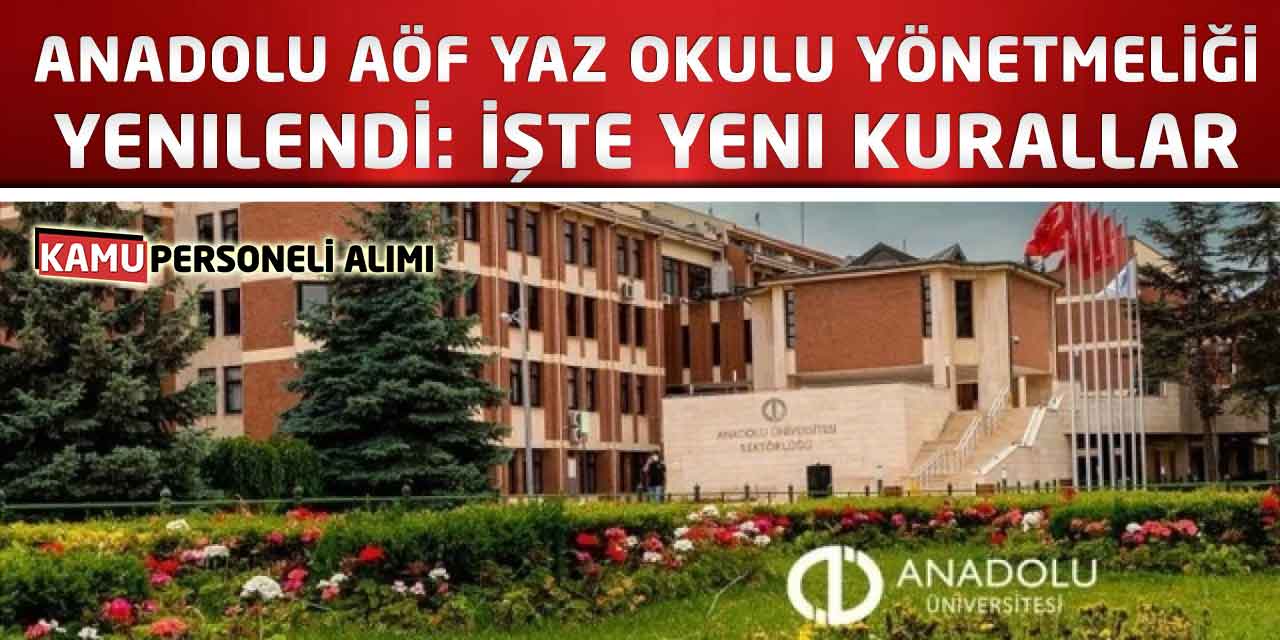 Anadolu AÖF Yaz Okulu Yönetmeliği Yenilendi: İşte Yeni Kurallar!