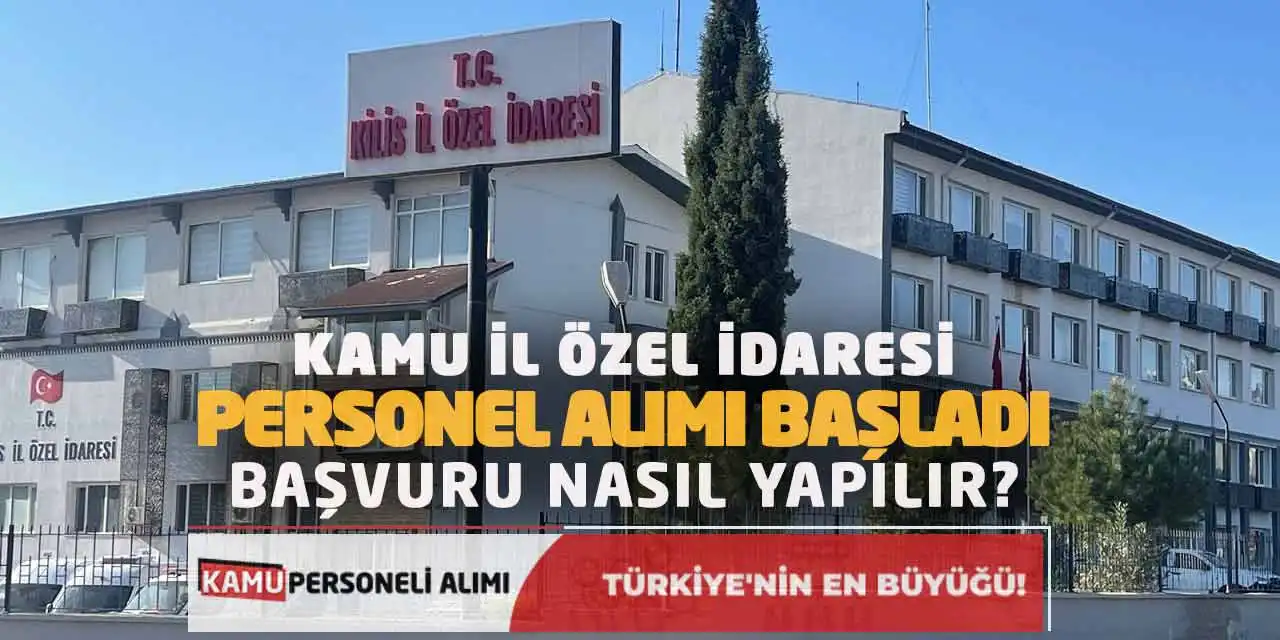 Kamu İl Özel İdaresi Personel Alımı Başladı! Başvuru Nasıl Yapılır?