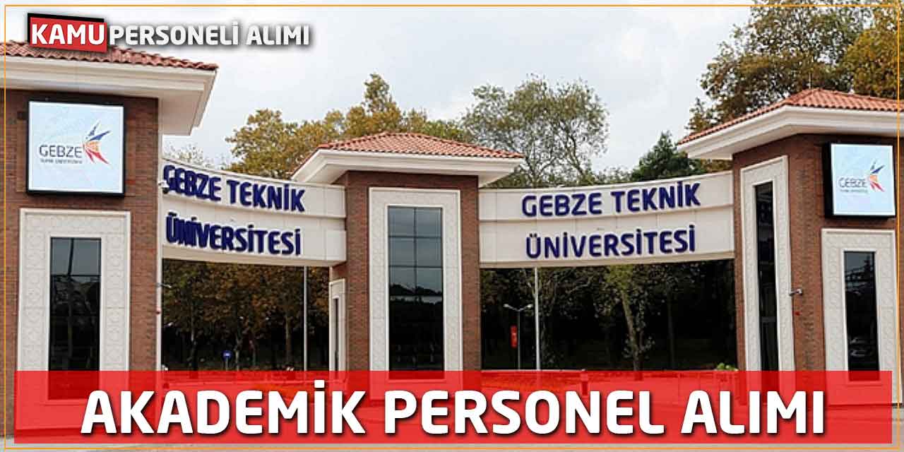 Gebze Teknik Üniversitesi Akademik Personel Alımı