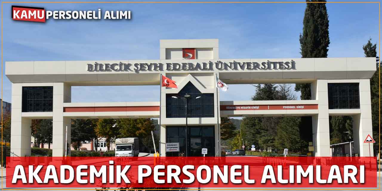 Bilecik Şeyh Edebali Üniversitesi'nden 40 Yeni Akademik Kadro İlanı