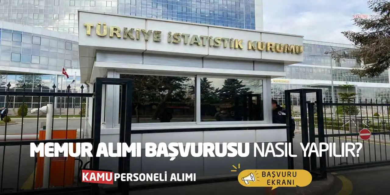 TÜİK Memur Alımı Başvurusu Nasıl Yapılır? Güncel Başvuru Ekranı
