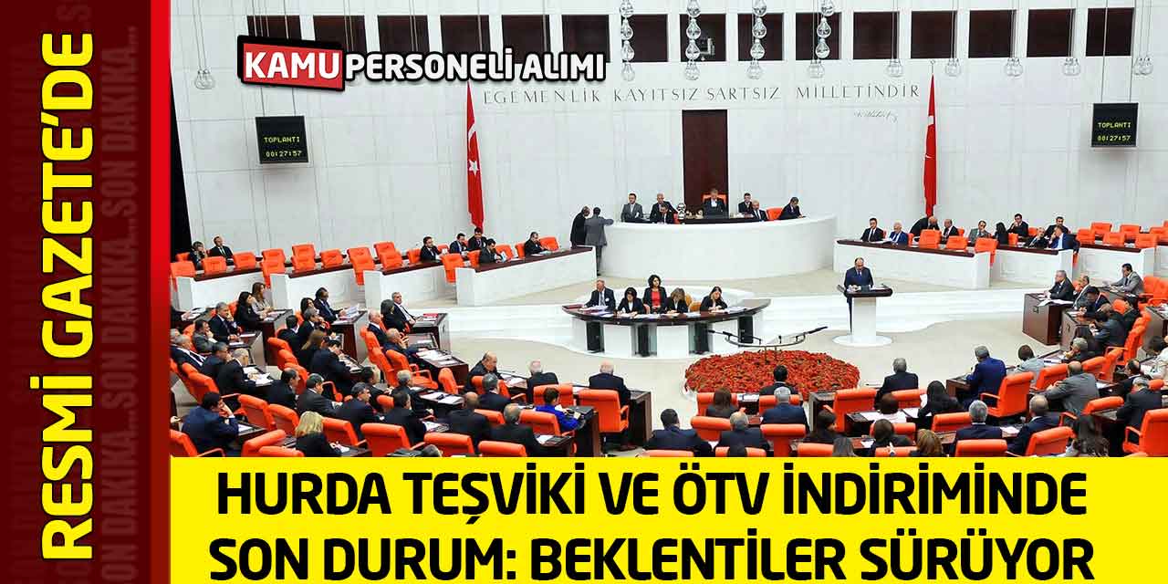 Hurda Teşviki ve ÖTV İndiriminde Son Durum: Beklentiler Sürüyor