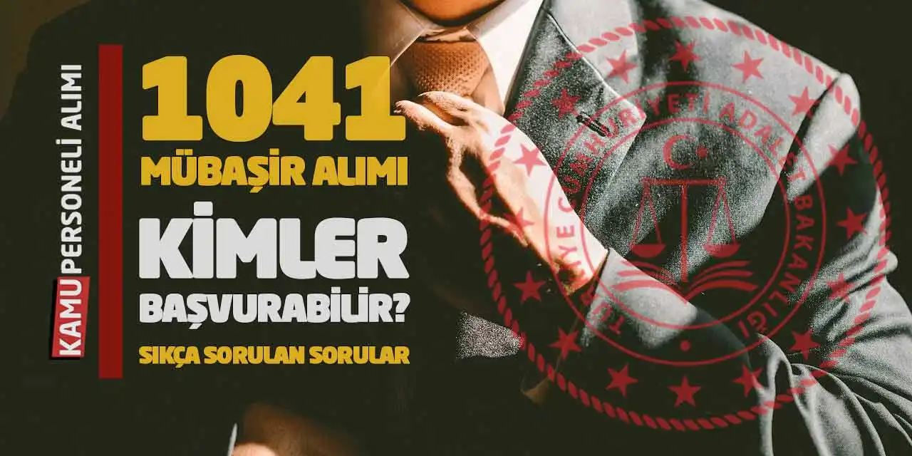 1041 Mübaşir Alımı: Kimler Başvurabilir? Sıkça Sorulan Sorular