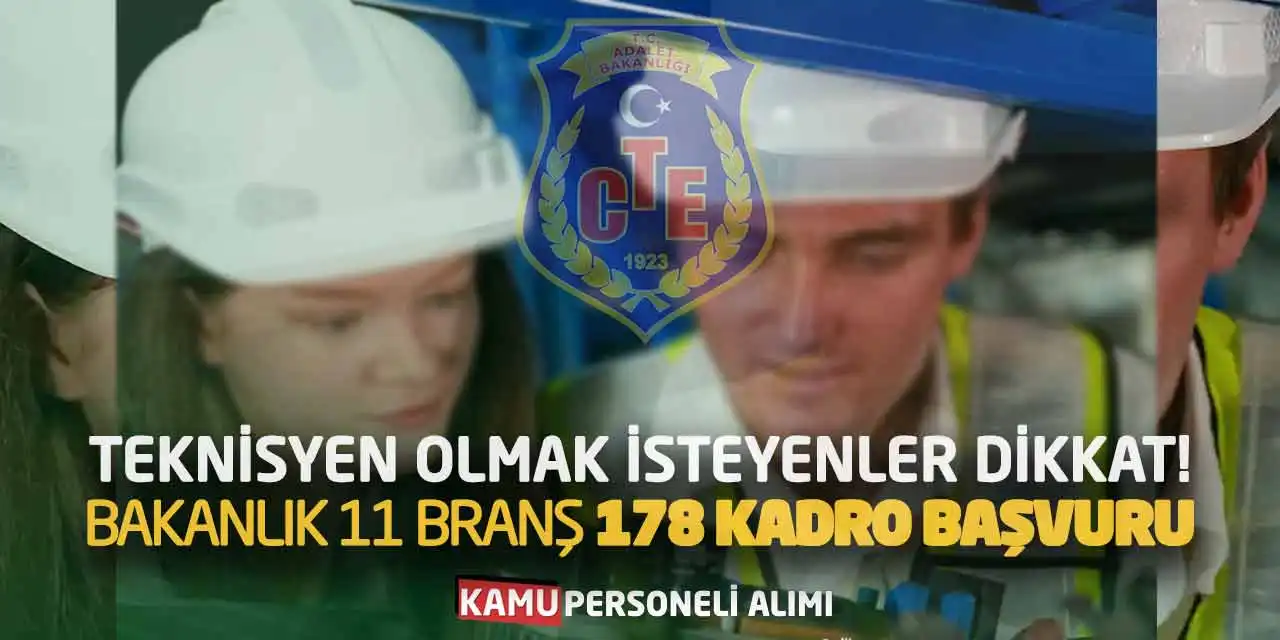 Teknisyen Olmak İsteyenler Dikkat! Bakanlık 11 Branş 178 Kadro Başvuru