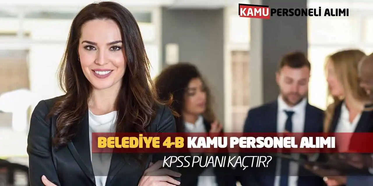 Belediye Sözleşmeli Kamu Personel Alımı KPSS Puanı Kaçtır?