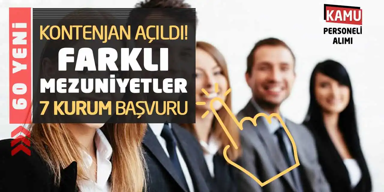 60 Yeni Kontenjan Açıldı! Farklı Mezuniyetler 7 Kurum Başvuru