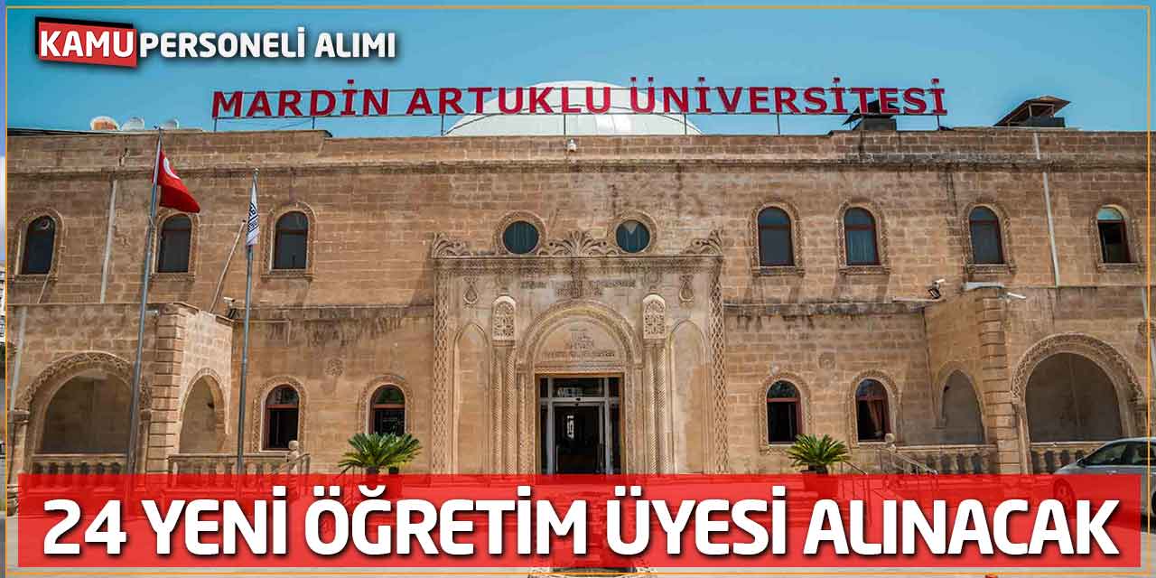 Mardin Artuklu Üniversitesi 24 Yeni Öğretim Üyesi Alınacak