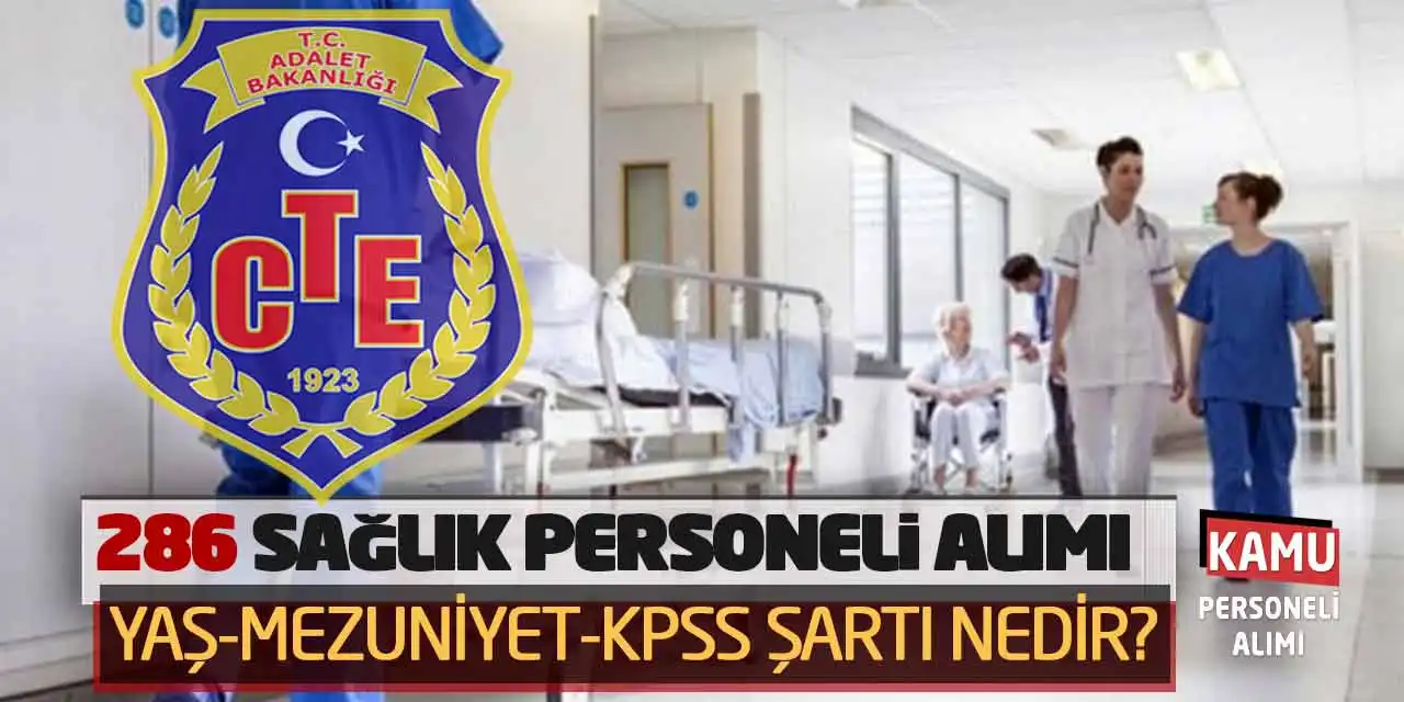 286 Sağlık Personeli Alımı Yapılıyor! Yaş-Mezuniyet-KPSS Şartı Nedir?