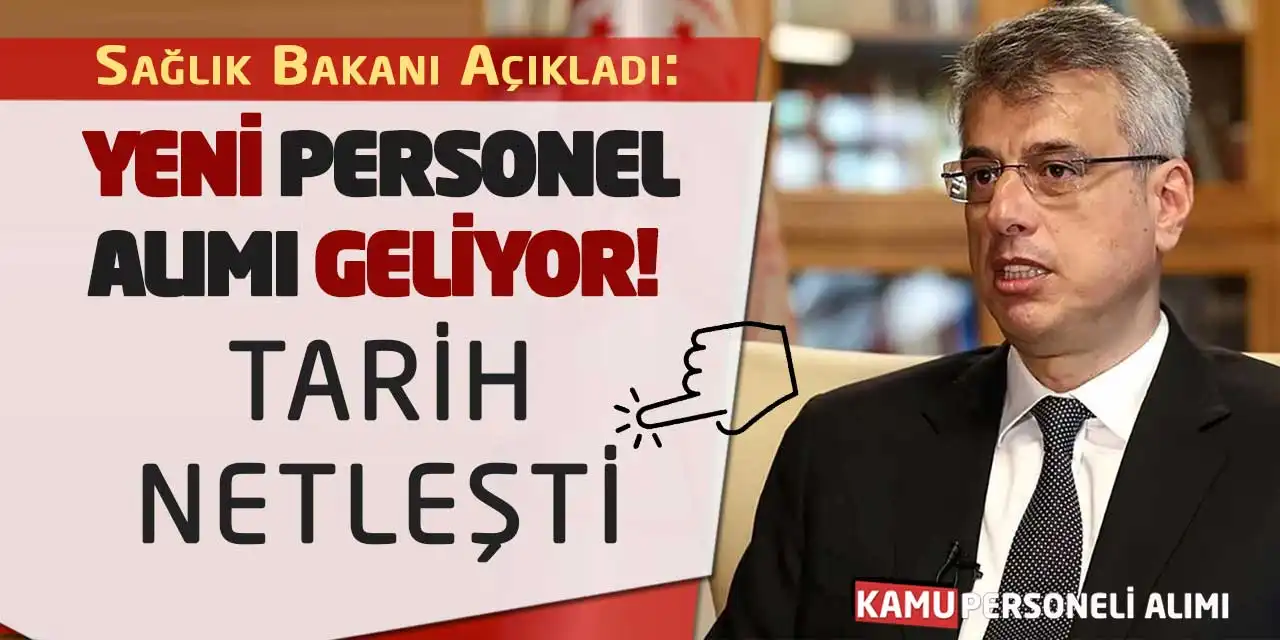 Sağlık Bakanı Açıkladı: Yeni Personel Alımı Geliyor! Tarih Netleşti