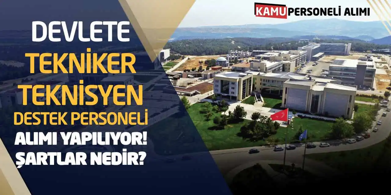 Devlete Teknisyen Tekniker Destek Personeli Alımı Yapılıyor!