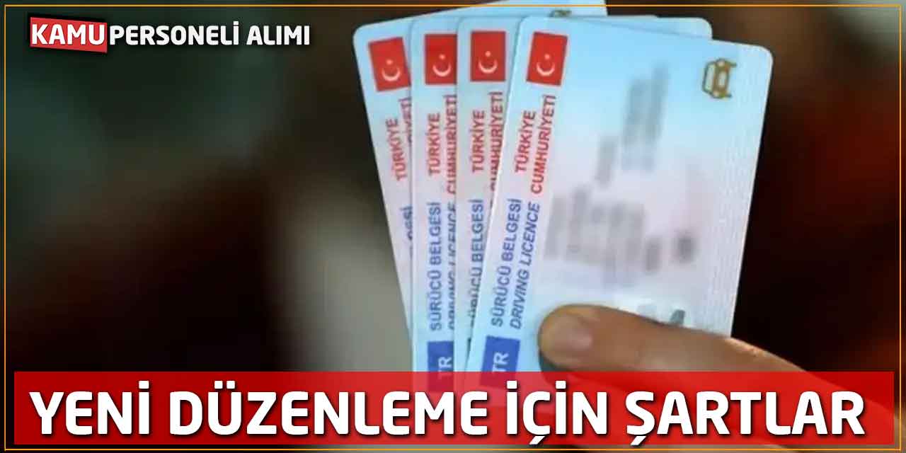 Ehliyet Sahiplerine Yeni Düzenleme: Sürücüler İçin Şartlar Geliyor!