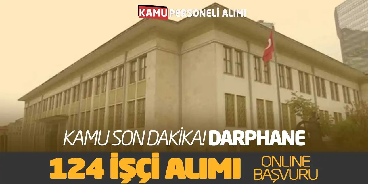 Kamu Son Dakika! Darphane 124 Personel Alımı: Başvurular Açıldı