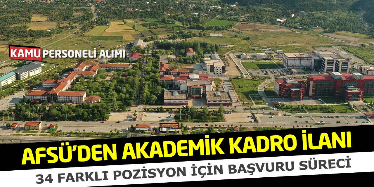 AFSÜ'den Akademik Kadro İlanı: 34 Farklı Pozisyon İçin Başvuru Süreci